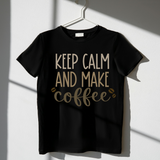 Keep Calm and Make Coffee Men's T-shirt