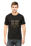 Keep Calm and Make Coffee Men's T-shirt