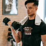 No Pain No Gain Men's T-shirt